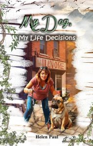 Helen Paul Tackles Societal Ills in New Book: My Dog, My Life Decisions